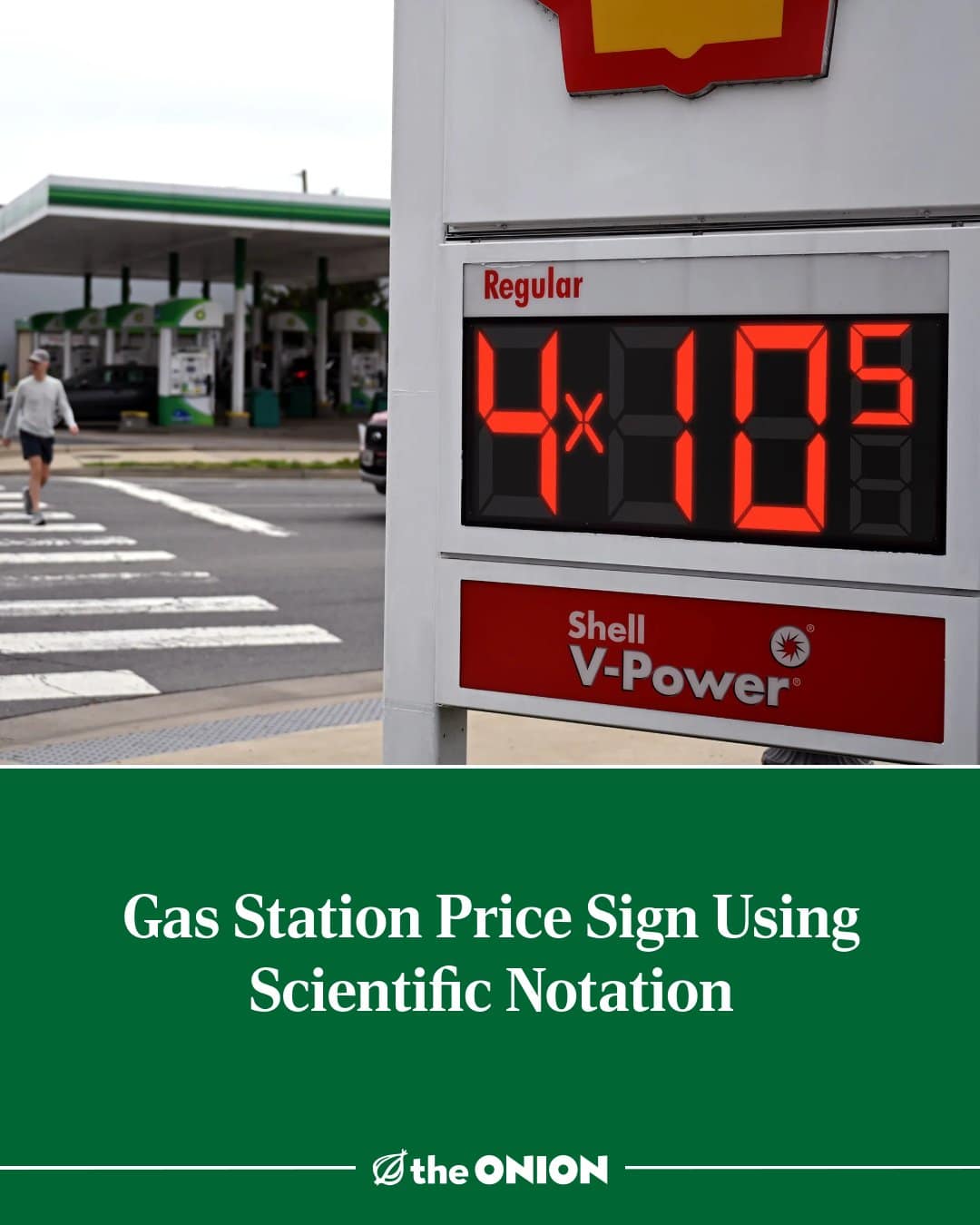 A satirical hilarious meme from The Onion showing a Shell gas station sign displaying prices in scientific notation, representing gas costing $400,000.
