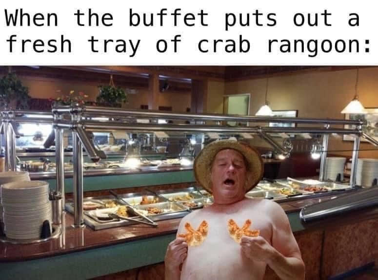 A wild buffet-themed reaction macro in a food-centric meme dump shows a shirtless man wearing a straw hat holding up two deep-fried crab rangoons over his chest with an ecstatic expression.