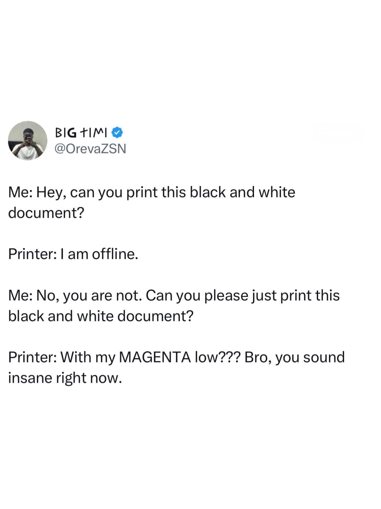 Funny tweet dialogue showcasing a printer refusing to print black and white because magenta is low.