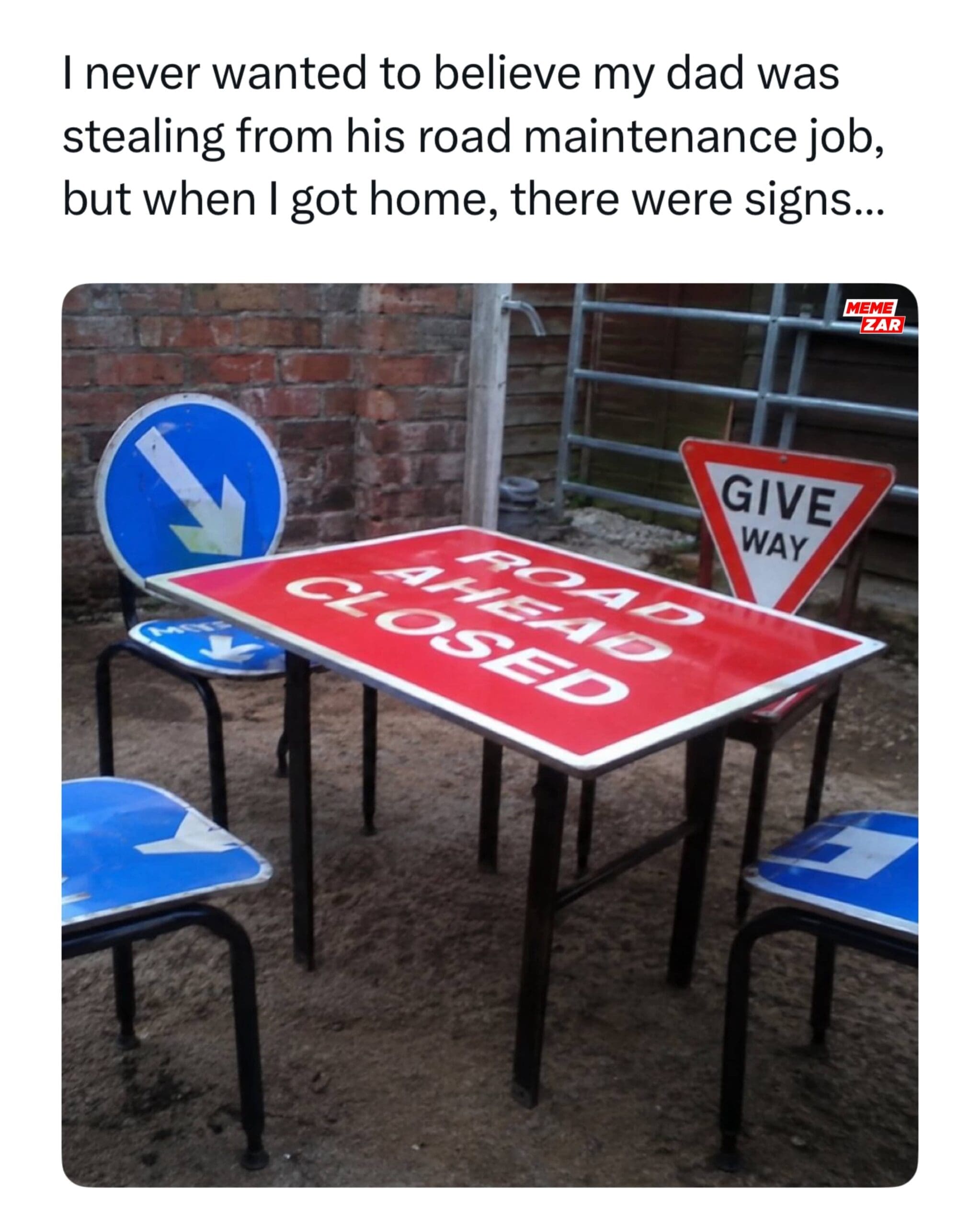 Funny meme featuring a backyard table and chairs DIY furniture set made entirely out of stolen road signs.