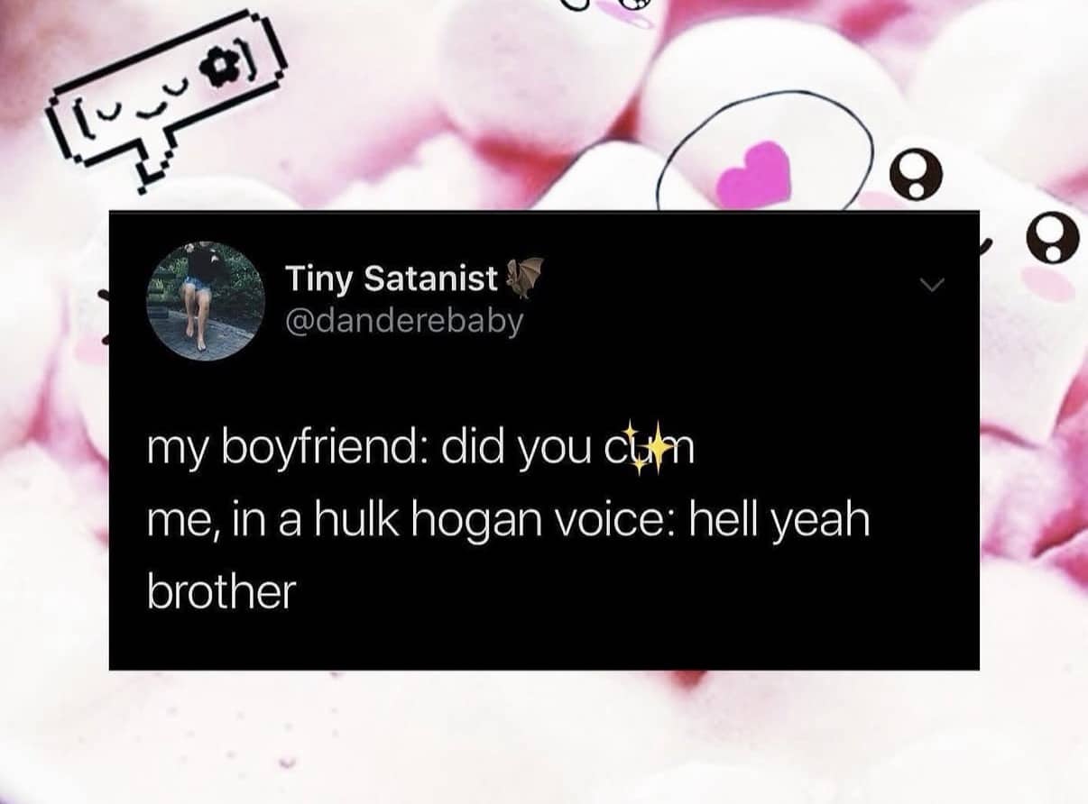 Text post featuring a humorous exchange where a girl responds to her boyfriend in a Hulk Hogan voice.