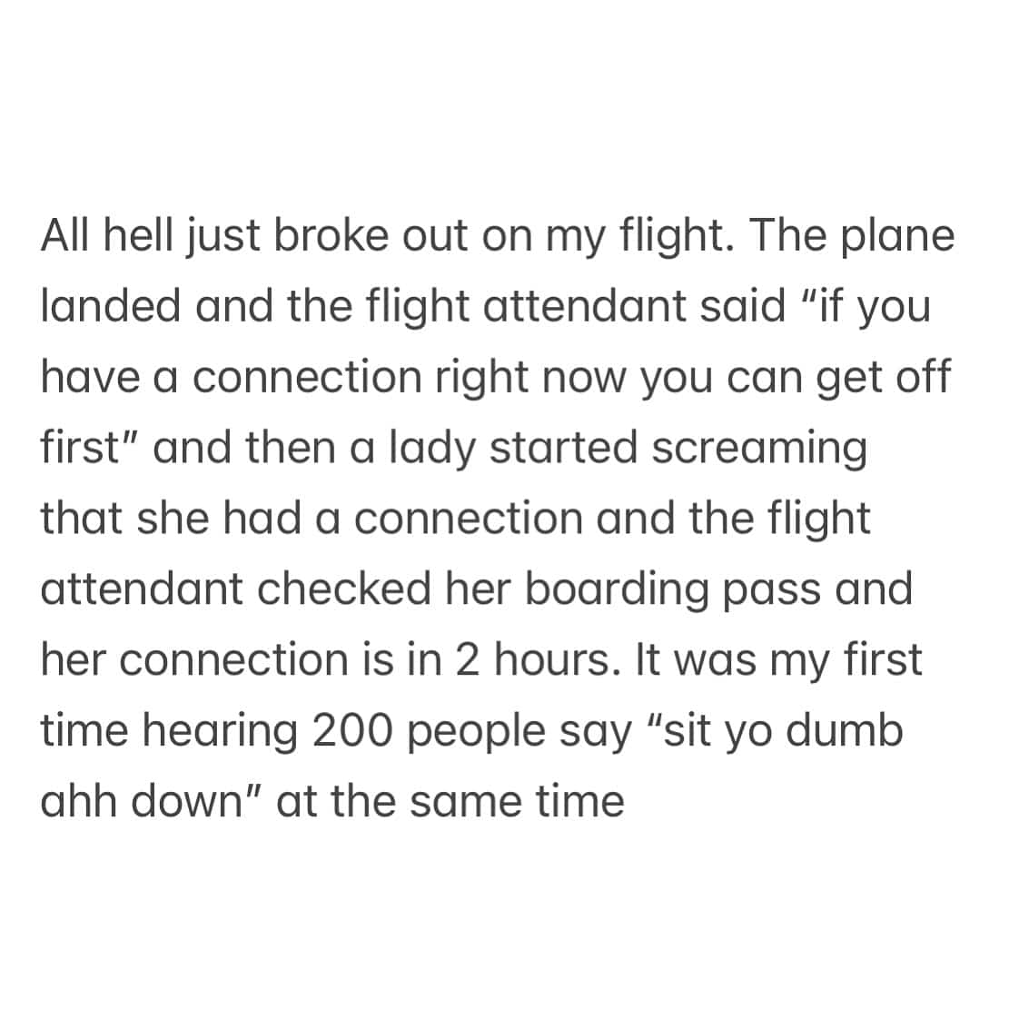Funny text story about an airplane passenger getting yelled at for a two-hour flight connection.