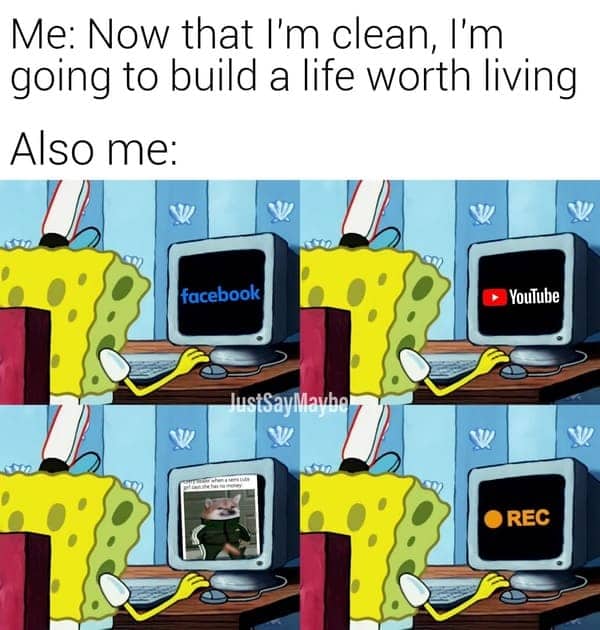 SpongeBob SquarePants meme about building a better life clean but just staring at computer screens.