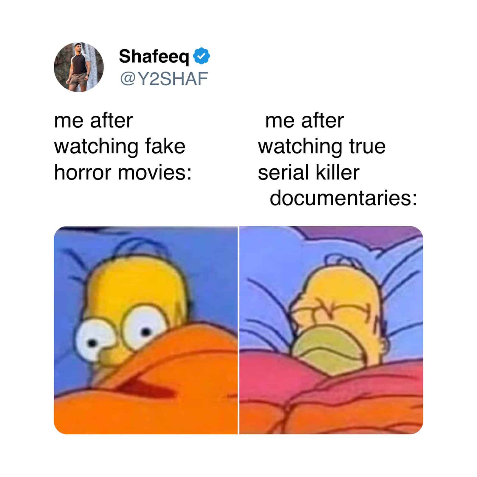A two-panel movie meme using screenshots of Homer Simpson in bed to contrast staring wide-awake in terror after watching a fictional horror movie versus sleeping peacefully like a baby after a grim, real-life serial killer documentary.
