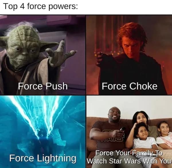 A 2x2 grid panel breaks down the "Top 4 force powers" in Star Wars, showcasing Master Yoda utilizing a Force Push, Anakin Skywalker executing a Force Choke, Emperor Palpatine firing Force Lightning, and a dad forcing his family to watch the films on the sofa.