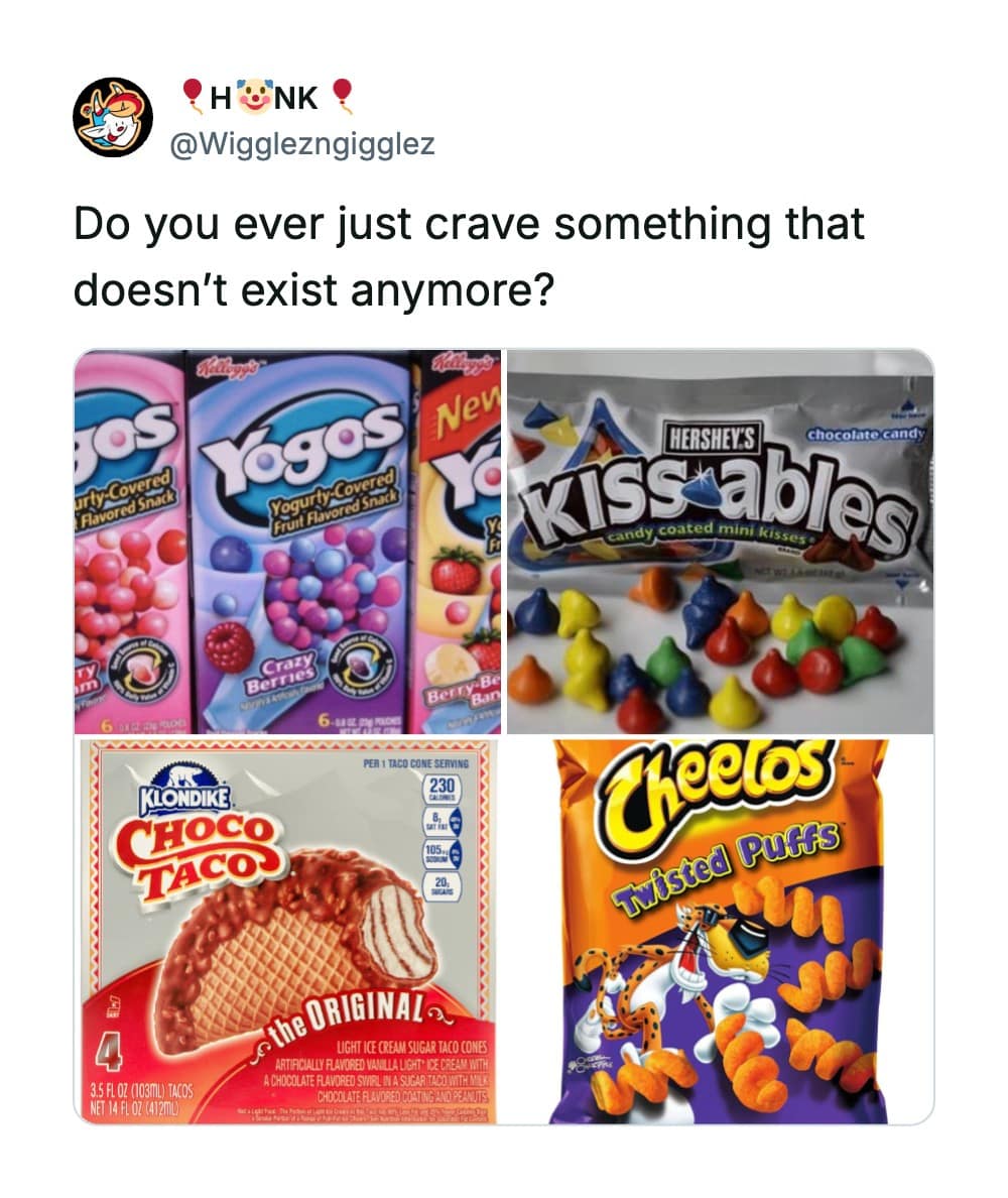 A social media post showcasing a four-panel collage of nostalgic snacks features a tweet by @Wigglezngigglez mourning iconic discontinued snacks like Kellogg’s Yogos, Hershey’s Kissables, the Klondike Choco Taco, and Cheetos Twisted Puffs.