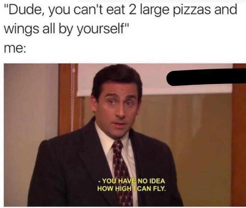 Michael Scott from The Office looking determined, with text about eating large pizzas.