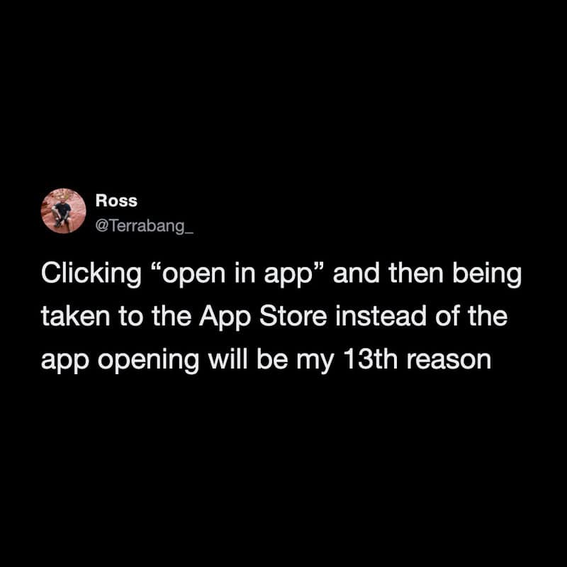 A stark black-and-white text post by user Ross captures user frustration over broken browser hyperlinks that loop directly into the mobile App Store instead of opening the requested program, forming an intense relatable meme.