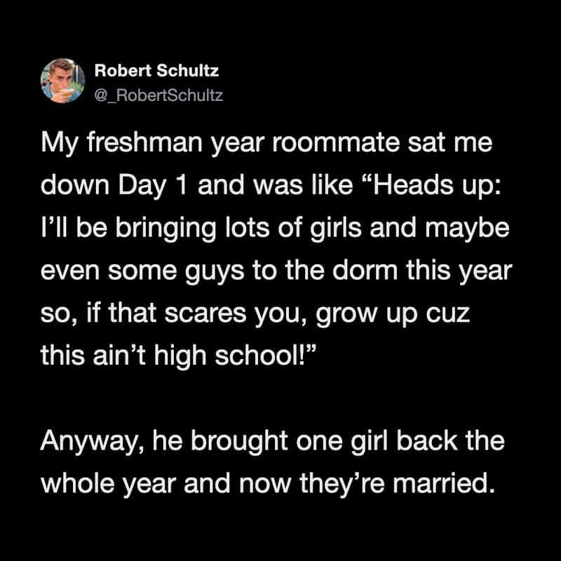 A textual anecdote posted by Robert Schultz describes a college freshman roommate's brag about an intense social lifestyle that subverted into a wholesome, single-relationship marriage story, captured in a relatable meme.