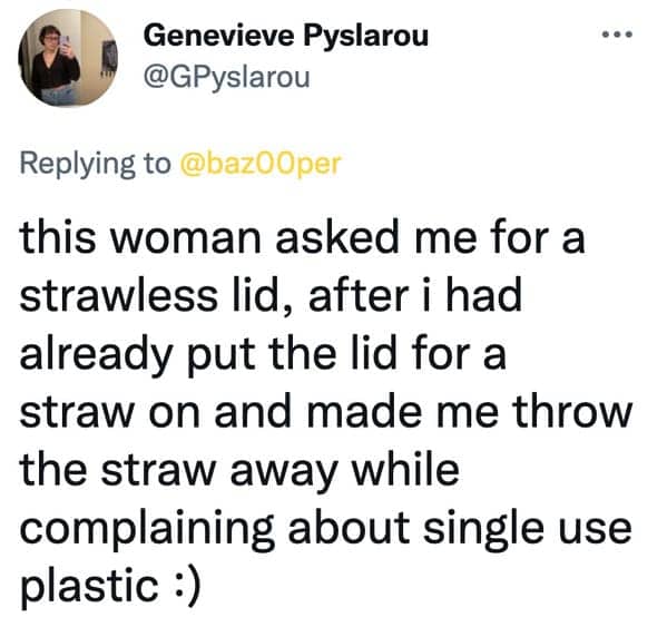 Post about a woman complaining about single-use plastic while making a server throw away a straw.