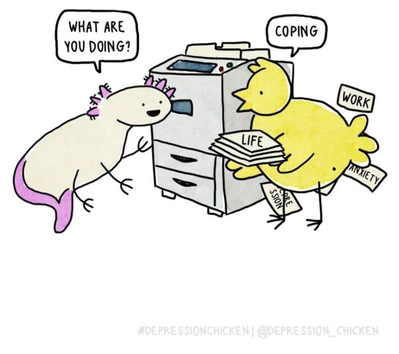 An office-themed single panel comic showing the yellow chick managing a copy machine with a stack of papers labeled "LIFE" while trying to handle stray pages marked "ANXIETY," "WORK," and "DEPRESSION" under its wings, deadpanning that it is "COPING."