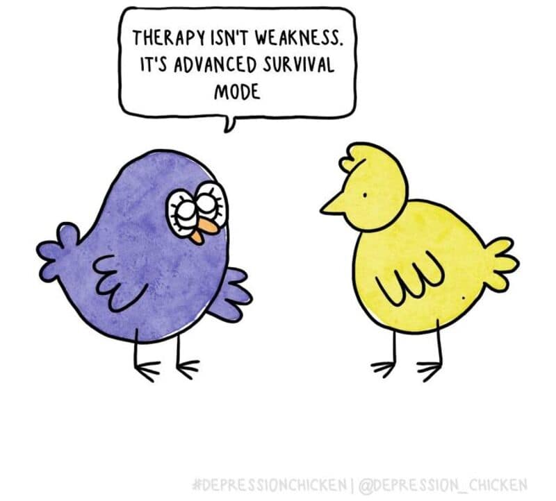 A therapeutic single panel comic presents an insightful moment where a round purple bird encourages the yellow chick by stating, "THERAPY ISN'T WEAKNESS. IT'S ADVANCED SURVIVAL MODE."