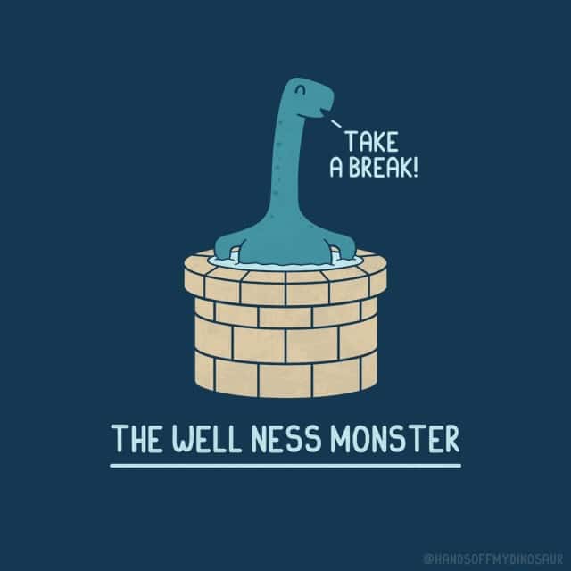 A single panel comic titled "The Well Ness Monster," featuring a blue Loch Ness-style creature soaking in a stone well and telling the viewer to "Take a break!"