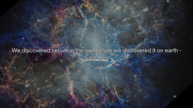 A multicolored supernova remnant cloud filled with blue and yellow dust webs anchors a historical space fact from user Sate_Hen revealing that scientists successfully discovered helium in the sun before finding it on Earth.