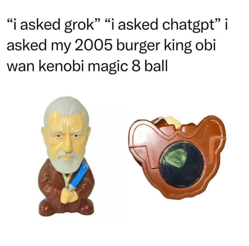 A 2005 Burger King Obi-Wan Kenobi toy serves as a nostalgic Magic 8 Ball alternative in this Star Wars meme.