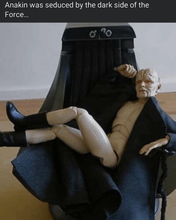 A suggestive action figure setup of Emperor Palpatine reclining in a chair highlights the darker humor often found in a modern Star Wars meme. The caption jokes about how Anakin was literally seduced by the dark side.