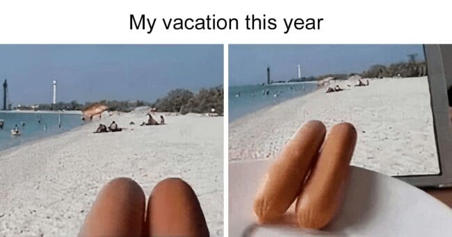 A side-by-side vacation meme parodies the classic internet "hot dogs or legs" beach illusion, showing a first-person point-of-view shot that looks like legs on a beach but pulls back to reveal two cooked franks sitting on a plate in front of a tablet screen.