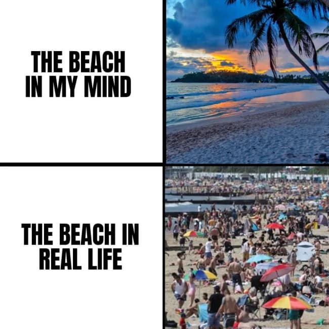 A split-panel vacation meme contrasts expectation versus reality by pairing "THE BEACH IN MY MIND" showing an empty, serene tropical sunset shoreline against "THE BEACH IN REAL LIFE" displaying an intensely overcrowded public coast packed wall-to-wall with tourists and umbrellas.