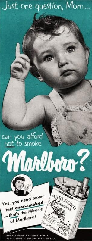 notorious vintage cigarette ad from Marlboro featuring a black-and-white photo of a wide-eyed baby pointing a finger upward. The caption asks, "Just one question, Mom... can you afford not to smoke Marlboro?"