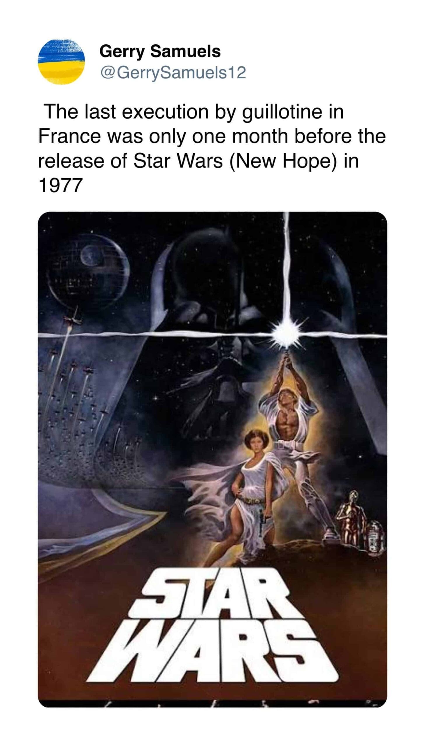 weird historical fact tweet noting that France's final execution by guillotine occurred in 1977, just one month before the original Star Wars: A New Hope premiered in theaters, paired with the iconic sci-fi movie poster.