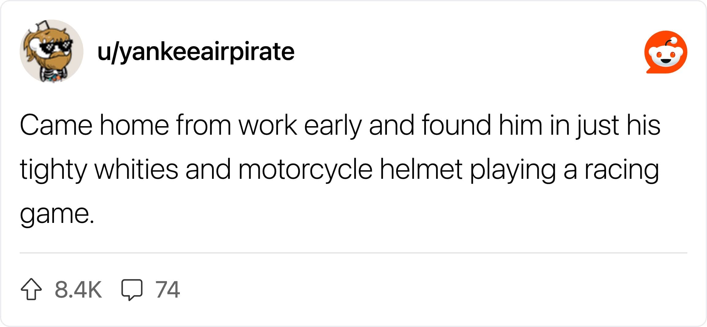 Reddit post by yankeepairate about finding a roommate playing a racing game in underwear and a helmet.