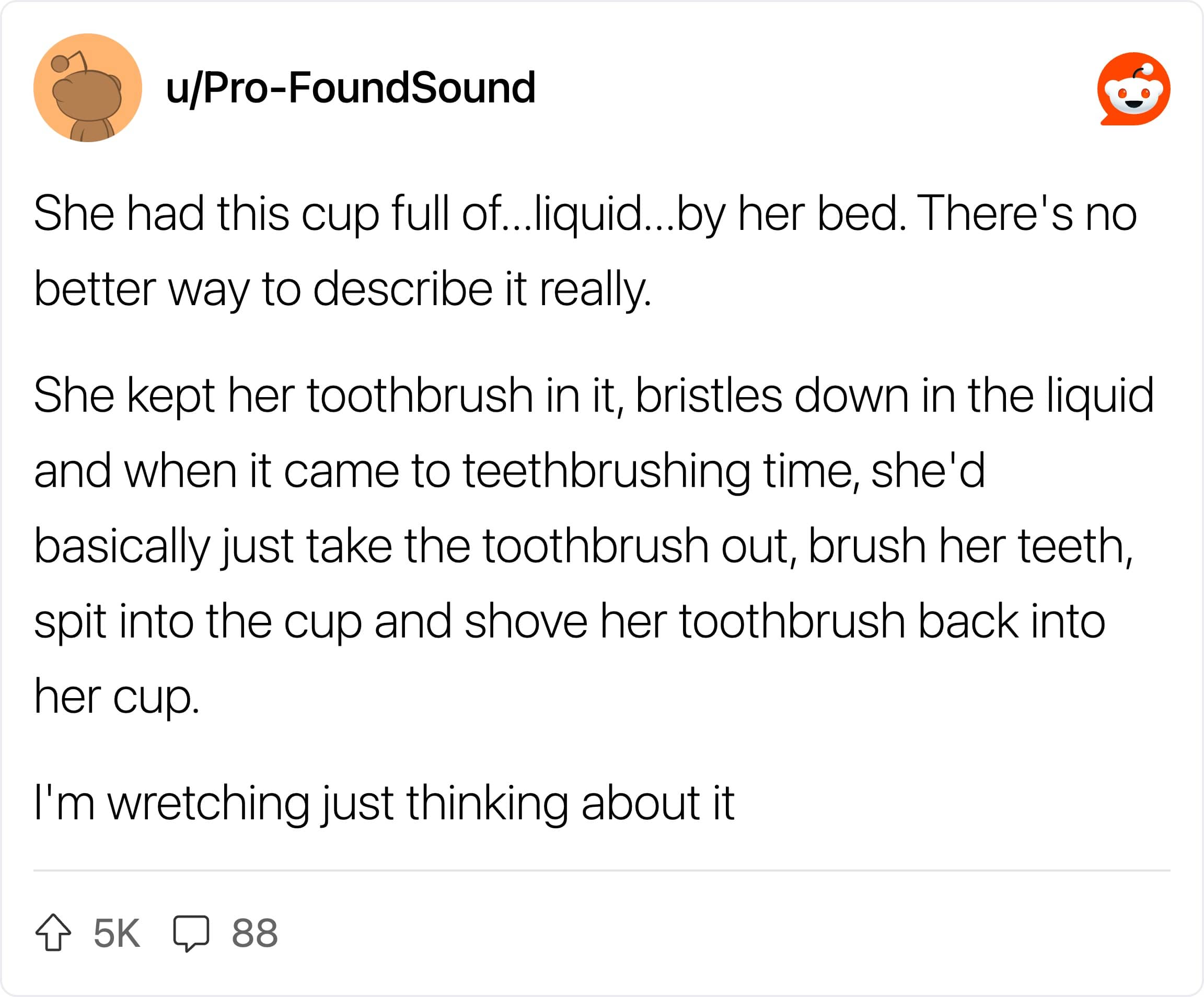 Reddit post by Pro-FoundSound describing a roommate's disgusting bedside toothbrush cup routine involving recycled spit.