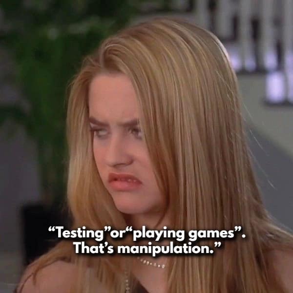 Cher Horowitz making her iconic disgusted face in Clueless serves as the backdrop for women share red flags about the toxic manipulation found in "testing" a partner or playing immature games.