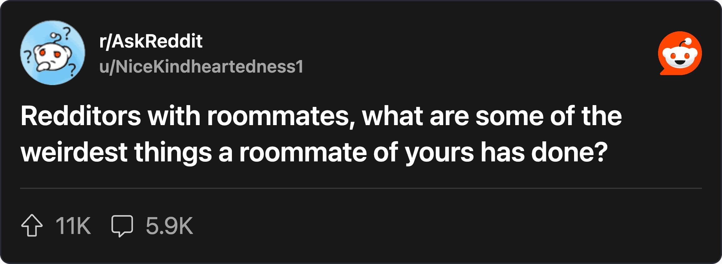 AskReddit prompt asking for the weirdest things a roommate has ever done.