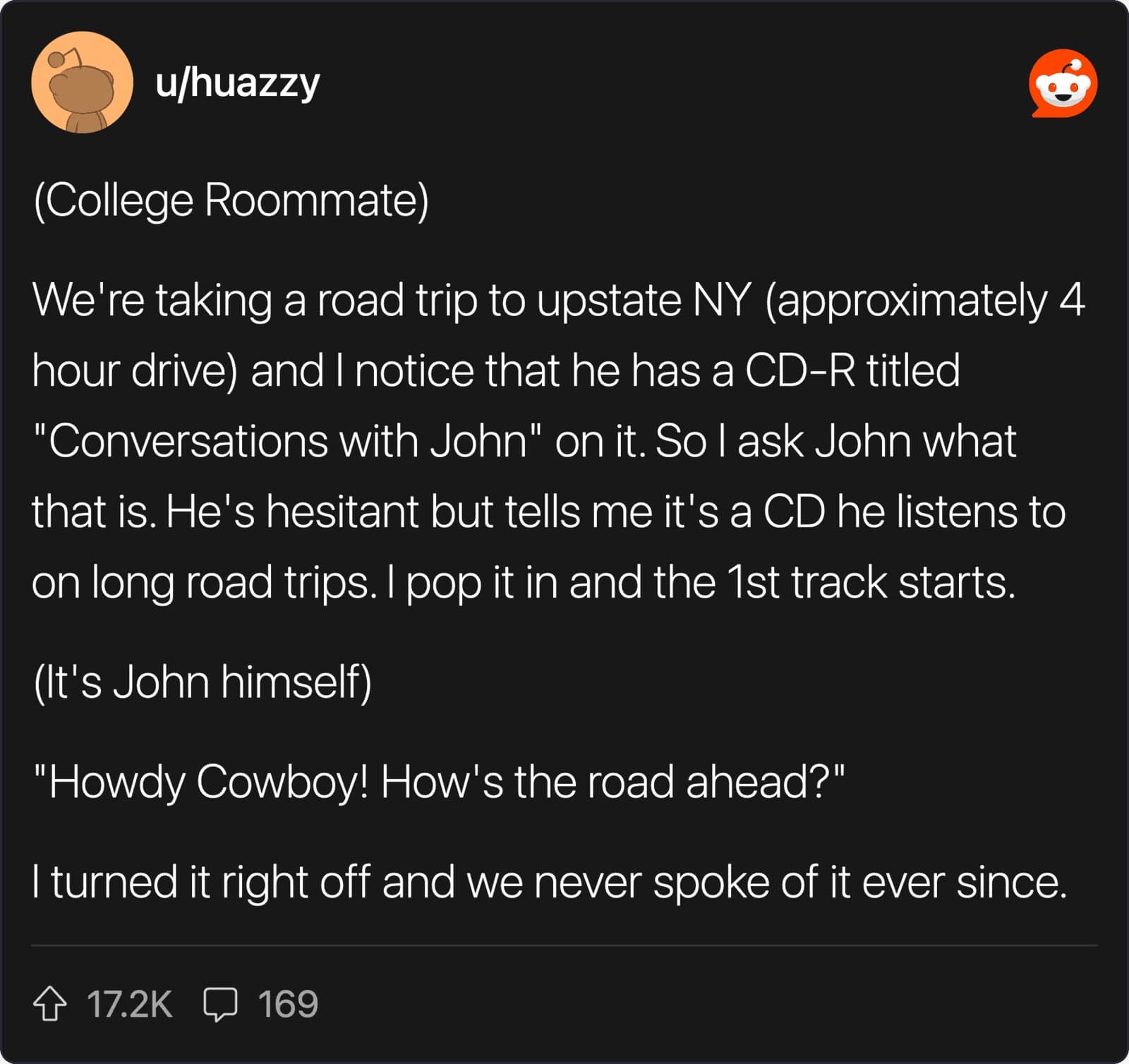 Reddit post about a roommate who recorded a CD of himself talking to himself for road trips.