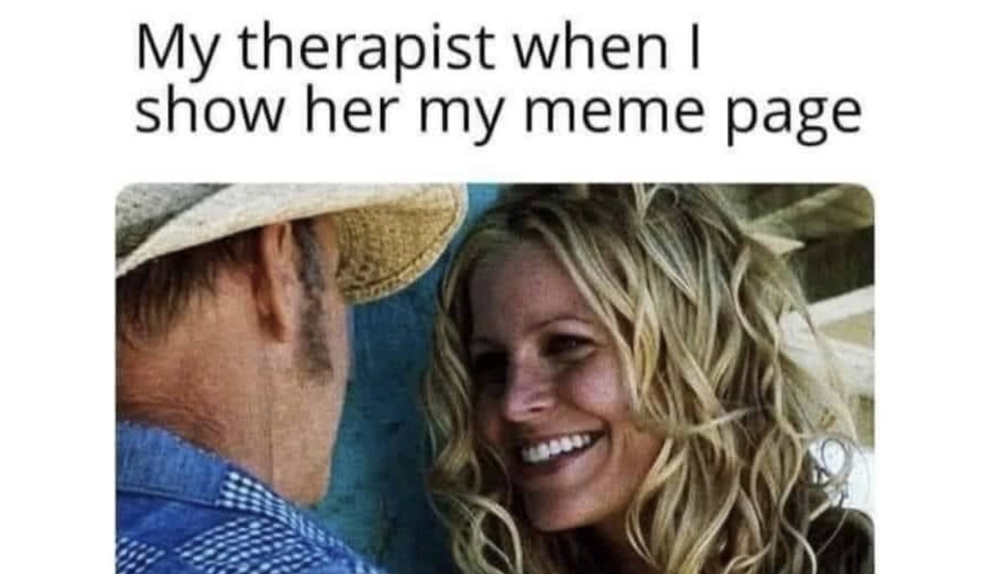 Smiling woman looking at a man, captioned with relatable therapist and meme page text.