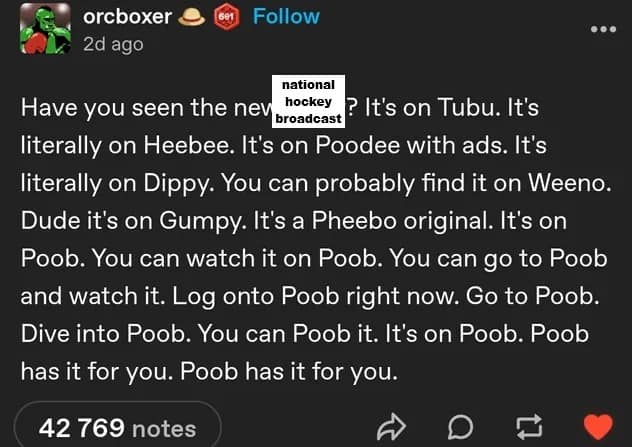A text post operating as a highly relatable 2026 Stanley Cup Finals meme mocks the absurd fragmentation of modern sports broadcasting rights by listing fake streaming platforms like "Poob," "Tubu," and "Gumpy" just to watch a single national hockey broadcast.