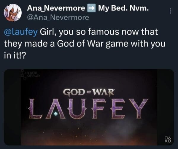 A humorous crossover tweet utilized as a God of War Laufey meme shows user @Ana_Nevermore jokingly congratulating the real-life pop/jazz singer Laufey for getting her own brutal PlayStation spin-off title based on an official-looking logo graphic.