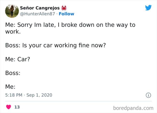 A workplace adulting meme shows a tweet exchange where someone says they were late because they “broke down” on the way to work, only for the boss to assume it was the car, revealing the employee meant emotionally, not mechanically.