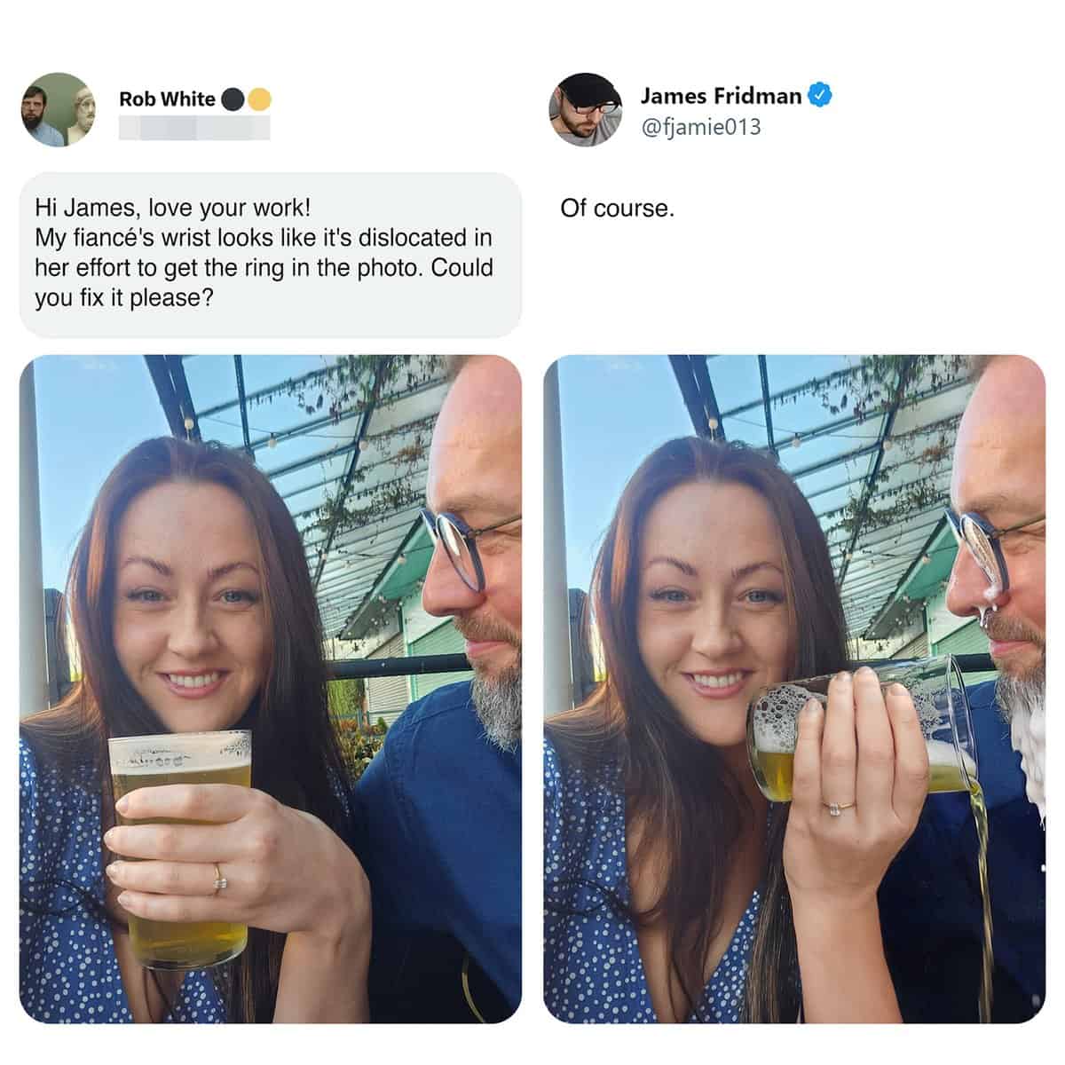 A chaotic restaurant edit from the best of James Fridman photoshop archives shows a man asking to fix his fiancé's awkwardly angled wrist while holding a pint, causing the edited hand to fully tip the beer over his own face.