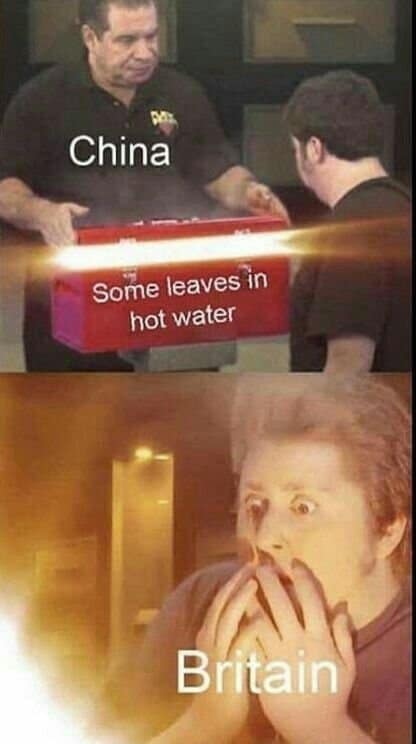 A brilliant british meme uses the classic Pawn Stars toolbox format to explain the historical origin of the nation's tea obsession. In the top panel, Rick Harrison (labeled "China") opens a red toolbox emitting a blinding holy light, labeled "Some leaves in hot water." In the bottom panel, a man (labeled "Britain") stares back with wide eyes, his hands covering his mouth in pure, unadulterated awe.