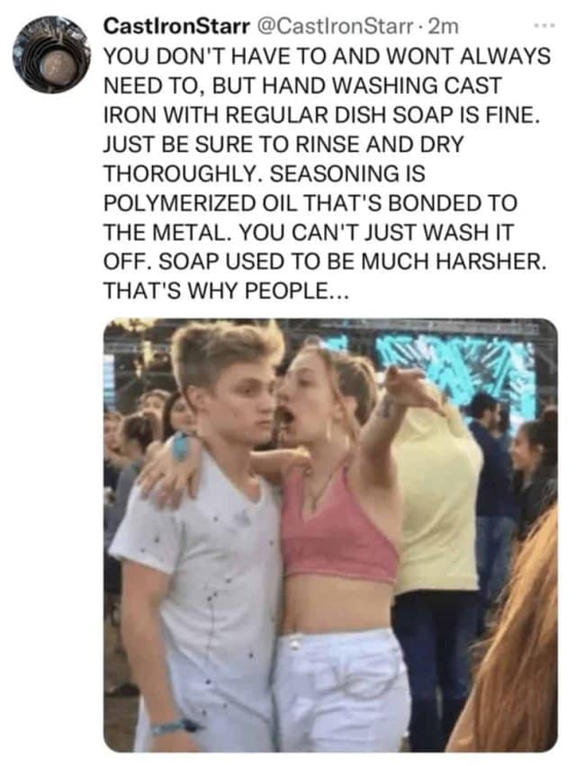 The viral festival-explaining image format deployed as a cast iron skillet meme, where an all-caps text overlay shows a woman intensely yelling a scientific breakdown of polymerized oil and modern soap formulas into a guy's ear.