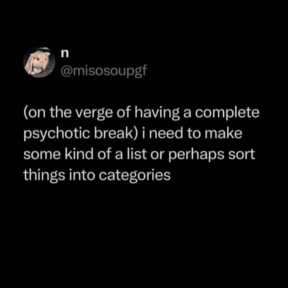 Text post by misosoupgf about needing to make a list while on the verge of a breakdown.