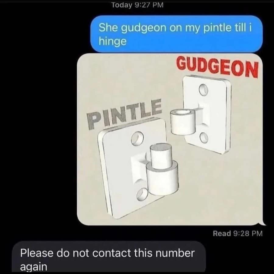 A mechanical double-entendre chat log serving as a funny classic meme tracks a user text message reading "She gudgeon on my pintle till i hinge" accompanied by a blueprint drawing of specialized heavy gate hinges, prompting an immediate ice-cold block response: "Please do not contact this number again".