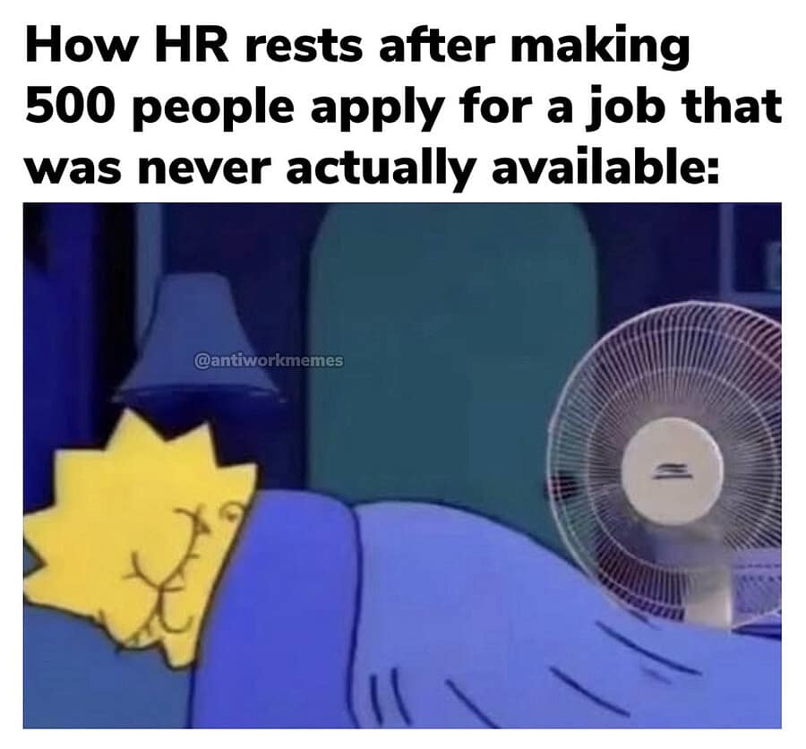 cynical corporate lifestyle classic meme highlights human resources department operations, showing Lisa Simpson sleeping peacefully under a blue blanket with an electric fan running next to her under text mocking recruiters who post non-existent job pipelines.