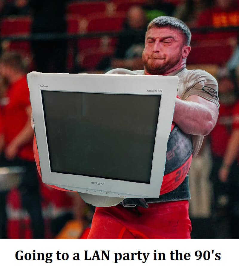 A nostalgic gaming photo edit categorized under classic memes, depicting a competitive strongman weightlifter straining in agony to lift a massive, heavy, beige 90s Sony Multiscan CRT desktop computer monitor into the air, captioned below: "Going to a LAN party in the 90's."