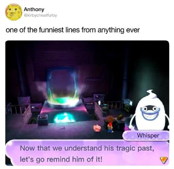 A classic meme screenshot from a video game text box posted by user Anthony, highlighting a hilariously brutal dialogue bubble from a ghost guide character reading: "Now that we understand his tragic past, let's go remind him of it!"