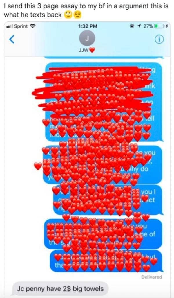 A relationship text message screenshot structured as a popular classic meme shows a massive, paragraph-long argument essay text partially covered in red heart edits, met with a brutally unbothered, random one-liner response from the boyfriend: "Jc penny have 2$ big towels."