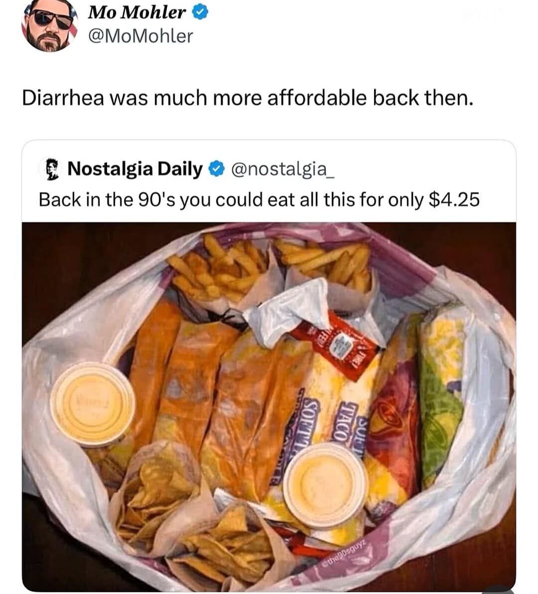 A social media post screenshot of a fast-food classic meme featuring a large plastic bag crammed with 90s-era Taco Bell burritos, tacos, and fries with a nostalgia price tag. A quote tweet above by Mo Mohler reads: "Diarrhea was much more affordable back then."