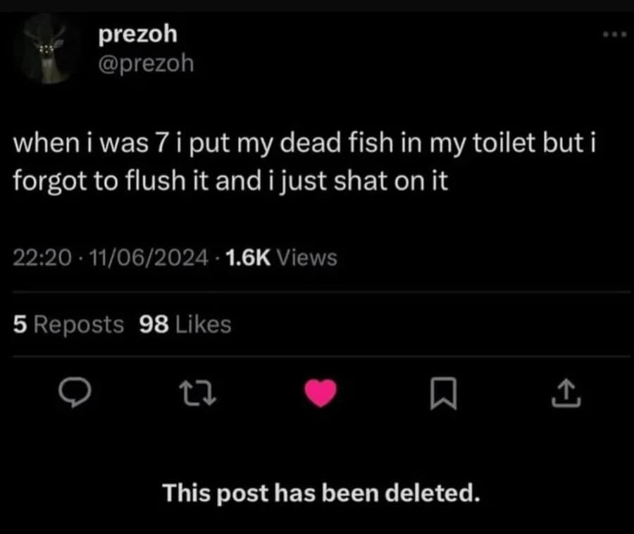 A dark mode text post screenshot of an unhinged classic meme by user prezoh sharing a deeply chaotic, deleted childhood confession about putting a dead pet fish in a toilet bowl, forgetting to flush, and accidentally desecrating the burial.