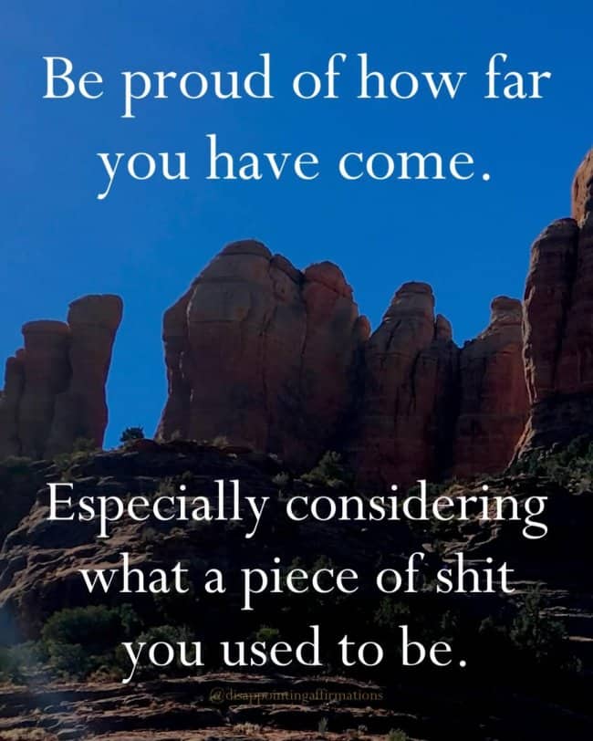 Sarcastic affirmation meme over red rock cliffs proud of how far you have come.