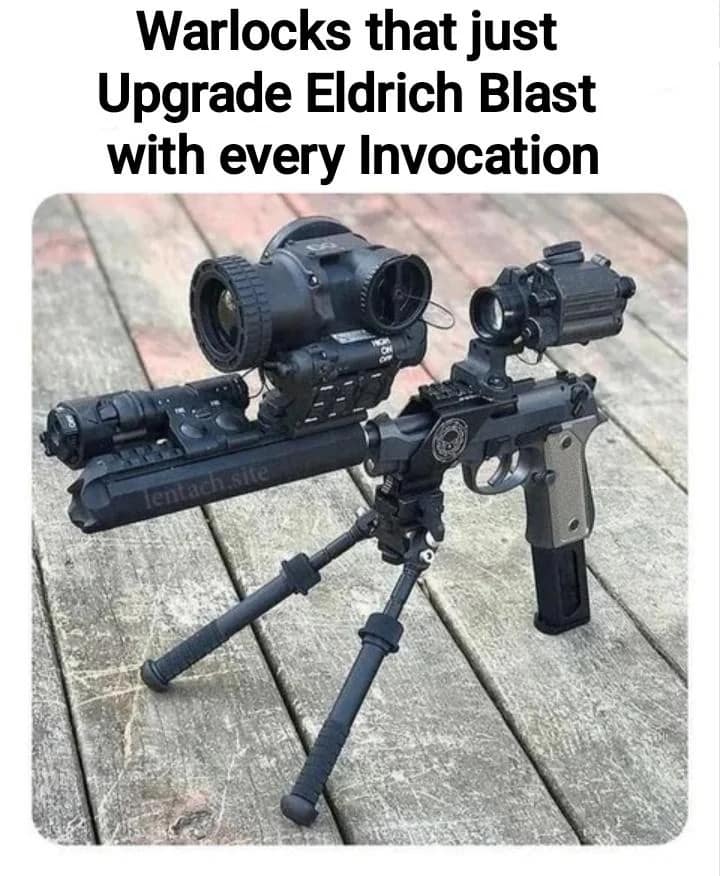 A d&d meme showing a tactical pistol completely overloaded with excessive weapon attachments like multiple scopes, a laser sight, a silencer, and a front-mounted bipod, representing a Warlock player stacking every single possible Eldritch Blast invocation upgrade.