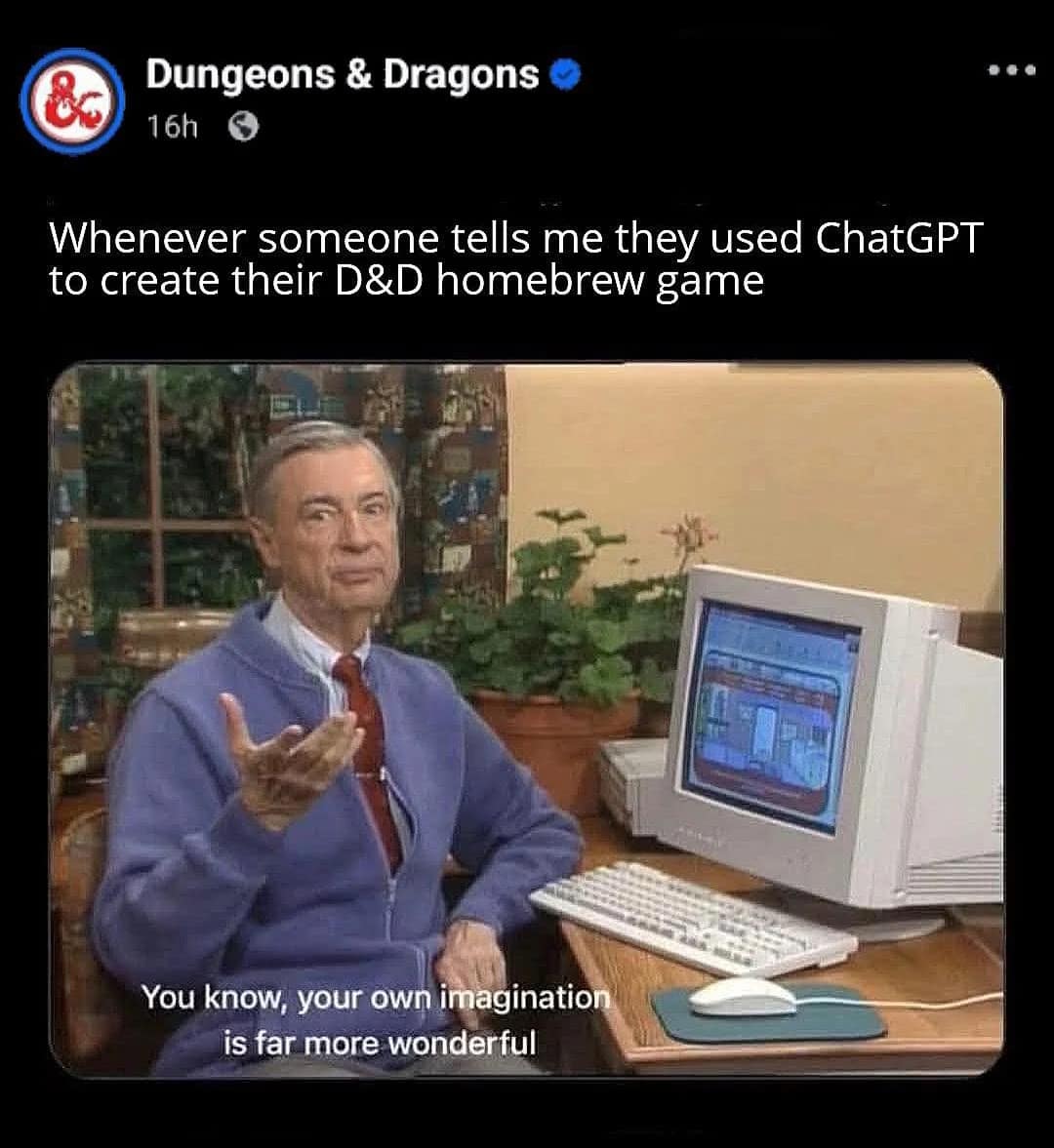 dnd meme displaying a mock social media post from the official Dungeons & Dragons account, using a nostalgic screenshot of Mr. Rogers pointing toward a vintage CRT computer setup to gently remind players who use ChatGPT for custom homebrew campaigns that their own imagination is far more wonderful.