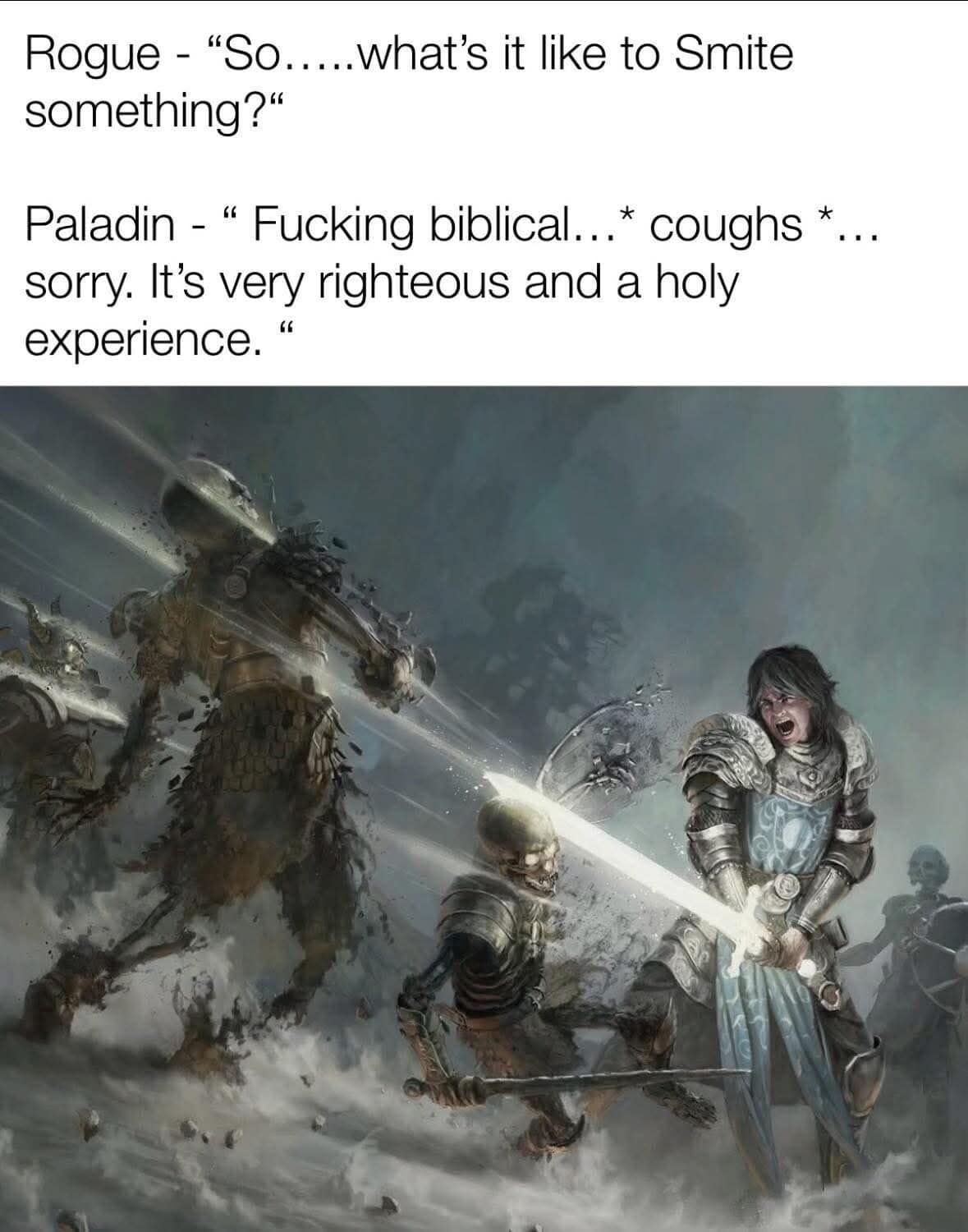A glorious mechanical appreciation piece functioning as a dnd meme features dramatic fantasy concept art of a Paladin in shimmering silver armor cleaving through a charging wave of undead skeletons, paired with dialogue describing the raw, biblical satisfaction of dropping a high-level Divine Smite.