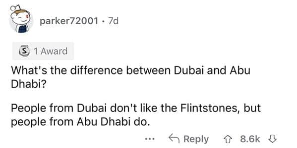 Screenshot of a Reddit comment by user parker72001 mapping a classic cartoon reference onto a dumb joke about geography: "What's the difference between Dubai and Abu Dhabi? People from Dubai don't like the Flintstones, but people from Abu Dhabi do."