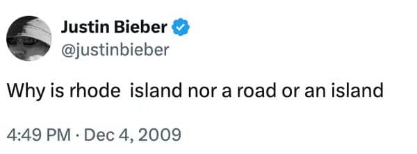 Justin Bieber tweeting a confusing geographical thought about Rhode Island geography in 2009.